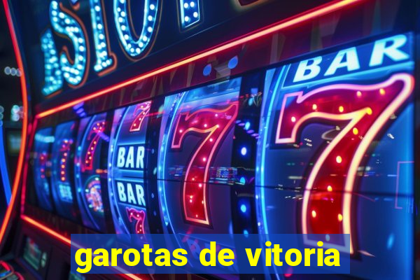 garotas de vitoria